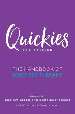 Quickies The Handbook of Brief Sex Therapy 3rd 9780393711561 Front Cover