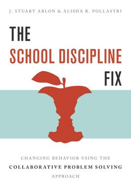 School Discipline Fix Changing Behavior Using the Collaborative Problem Solving Approach  9780393712308 Front Cover