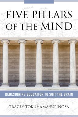 Five Pillars of the Mind: Redesigning Education to Suit the Brain  9780393713213 Front Cover