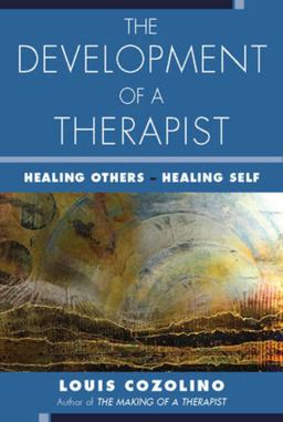 Development of a Therapist Healing Others - Healing Self  9780393713954 Front Cover