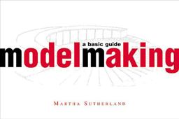 Model Making a Basic Guide  9780393730425 Front Cover