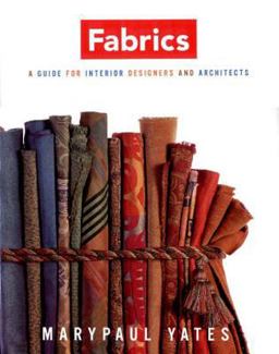 Fabrics A Guide for Interior Designers and Architects  9780393730623 Front Cover