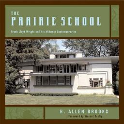 Prairie School Frank Lloyd Wright and His Midwest Contemporaries  9780393731910 Front Cover