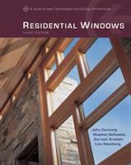 Residential Windows A Guide to New Technologies and Energy Performance 3rd 9780393732252 Front Cover