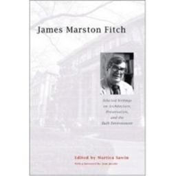James Marston Fitch Selected Writings 1933-1997  9780393732290 Front Cover