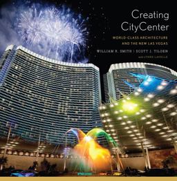 Creating CityCenter World-Class Architecture and the New Las Vegas  9780393733662 Front Cover