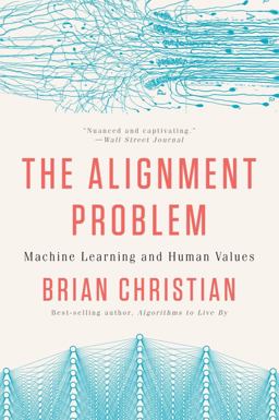 Alignment Problem Machine Learning and Human Values  9780393868333 Front Cover