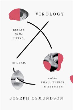 Virology Essays for the Living, the Dead, and the Small Things in Between  9780393881363 Front Cover