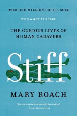 Stiff The Curious Lives of Human Cadavers  9780393881721 Front Cover