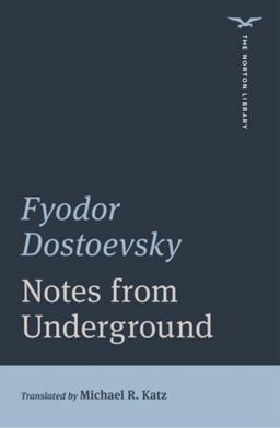 Notes from Underground (the Norton Library)