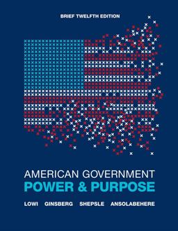 American Government Power and Purpose 12th 9780393912081 Front Cover