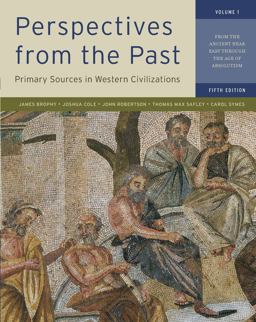 Perspectives from the Past Primary Sources in Western Civilizations - From the Ancient near East Through the Age of Absolutism 5th 9780393912944 Front Cover