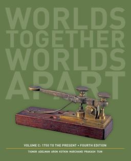 Worlds Together, Worlds Apart - a History of the World, Volume C