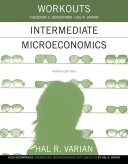Intermediate Microeconomics and Intermediate Microeconomics with Calculus, 9e Workouts in Intermediate Microeconomics  9780393922615 Front Cover