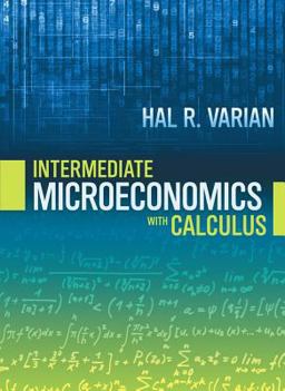 Intermediate Microeconomics with Calculus a Modern Approach Ninth Edition 9th 9780393923940 Front Cover