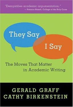 They Say / I Say The Moves That Matter in Academic Writing  9780393924091 Front Cover