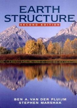 Earth Structure An Introduction to Structural Geology and Tectonics 2nd 9780393924671 Front Cover