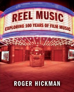 Reel Music Exploring 100 Years of Film Music  9780393925746 Front Cover