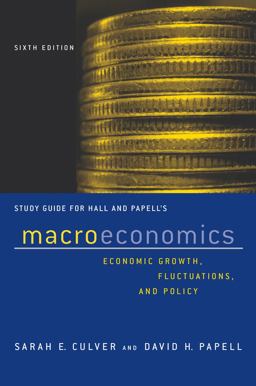 Macroeconomics: Economic Growth, Fluctuations, and Policy 6E, Study Guide