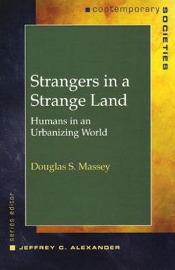 Strangers in a Strange Land Humans in an Urbanizing World  9780393927276 Front Cover
