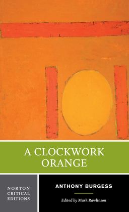Clockwork Orange Norton Critical Edition  9780393928099 Front Cover