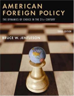American Foreign Policy The Dynamics of Choice in the 21st Century 3rd 9780393928594 Front Cover