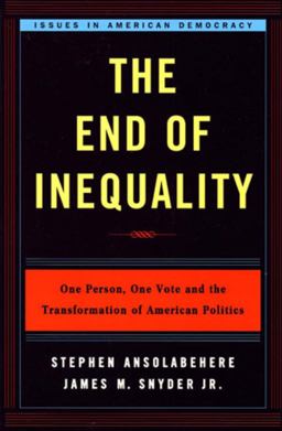 End of Inequality One Person, One Vote and the Transformation of American Politics  9780393931037 Front Cover
