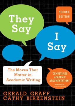 They Say / I Say The Moves That Matter in Academic Writing 2nd 9780393933611 Front Cover