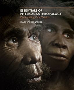Essentials of Physical Anthropology Discovering Our Origins  9780393934229 Front Cover