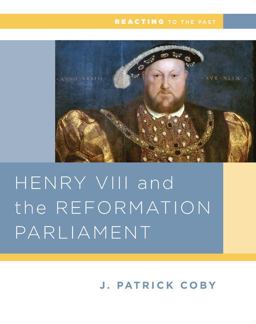 Henry VIII and the Reformation of Parliament (Reacting to the Past)  9780393937299 Front Cover