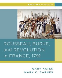 Rousseau, Burke, and Revolution in France 1791  9780393937312 Front Cover