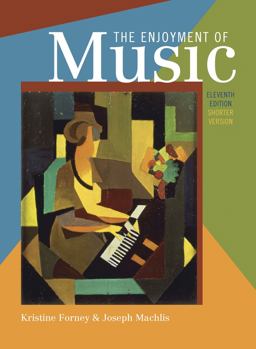 Enjoyment of Music An Introduction to Perceptive Listening 11th 9780393938784 Front Cover