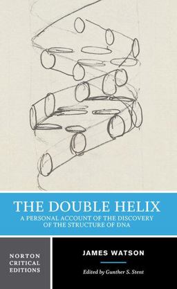 Double Helix A Personal Account of the Discovery of the Structure of DNA  9780393950755 Front Cover