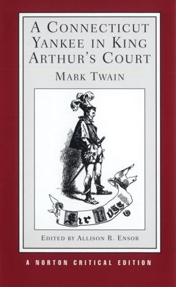 Connecticut Yankee in King Arthur's Court  9780393951370 Front Cover
