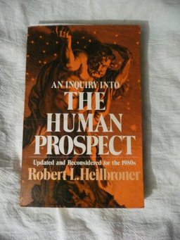 An Inquiry into the Human Prospect