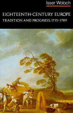 Eighteenth-Century Europe Tradition and Progress, 1715-1789  9780393952148 Front Cover