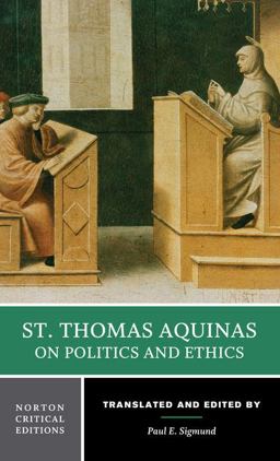 St. Thomas Aquinas on Politics and Ethics  9780393952438 Front Cover
