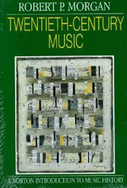 Twentieth-Century Music A History of Musical Style in Modern Europe and America  9780393952728 Front Cover