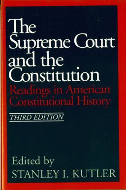Supreme Court and the Constitution Readings in American Constitutional History 3rd 9780393954371 Front Cover