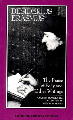 Praise of Folly and Other Writings  9780393957495 Front Cover