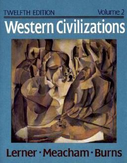 Western Civilizations, Their History and Their Culture 12th 9780393962086 Front Cover