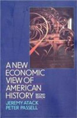 New Economic View of American History from Colonial Times To 1940 2nd 9780393963151 Front Cover