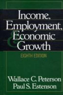 Income, Employment, and Economic Growth 8th 9780393968545 Front Cover