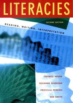 Literacies Reading, Writing, Interpretation 2nd 9780393975376 Front Cover