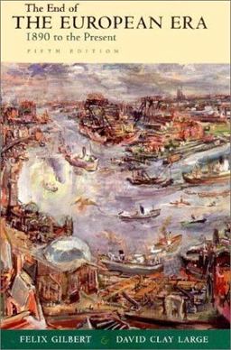 End of the European Era 1890 to the Present 5th 9780393976427 Front Cover