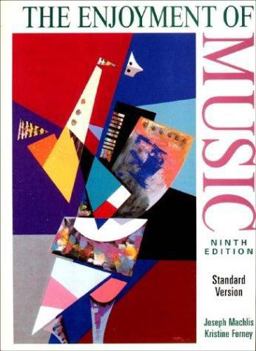 Enjoyment of Music An Introduction to Perceptive Listening 9th 9780393978773 Front Cover