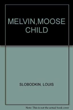 Melvin, Moose Child Melvin, Moose Child