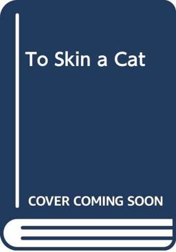 To Skin a Cat