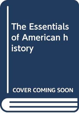 The Essentials of American History