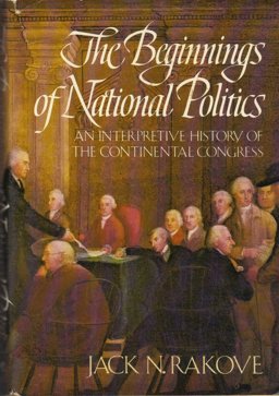 The Beginnings of National Politics The Beginnings of National Politics